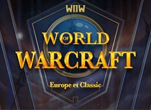 World Of Warcraft Europe et Classic